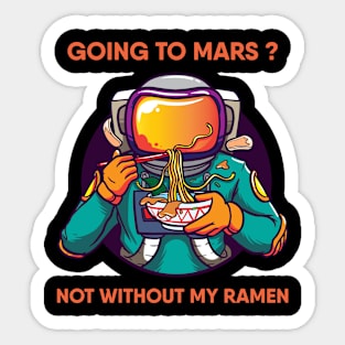 Going To Mars? Not Without My Ramen Sticker